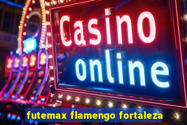 futemax flamengo fortaleza